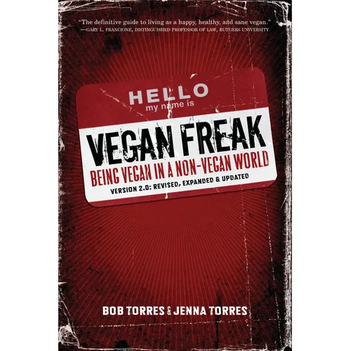 Vegan Freak Being Vegan in a Non-Vegan World - Paperback