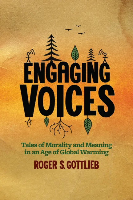 Engaging Voices: Tales of Morality and Meaning in an Age of Global Warming - Paperback