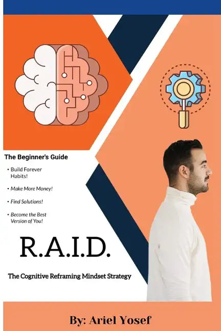 R.A.I.D.: The Cognitive Mindset Reframing Strategy - Paperback