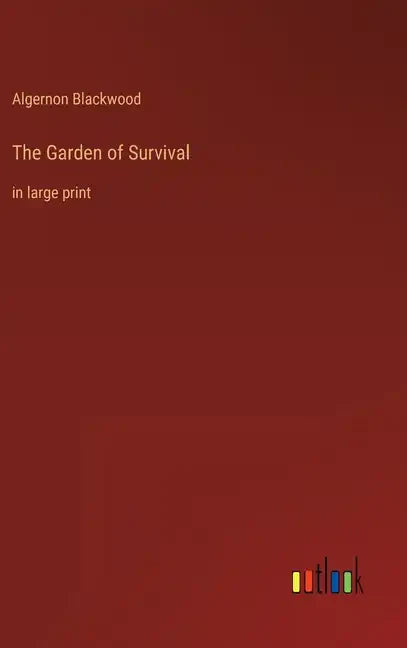 The Garden of Survival: in large print - Hardcover