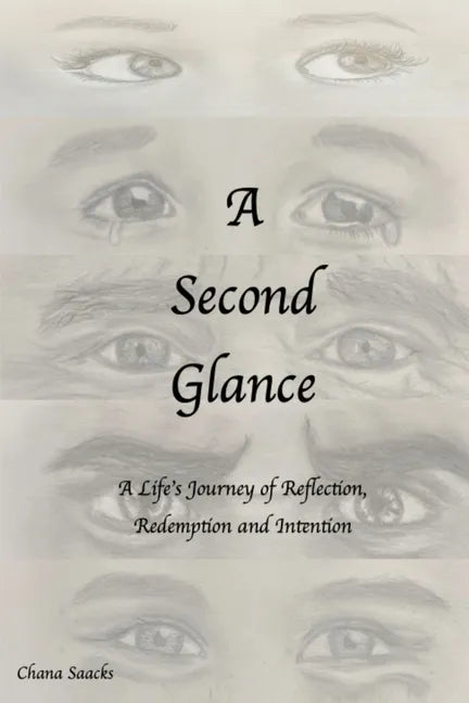 A Second Glance: A Life's Journey of Reflection, Redemption and Intention - Paperback