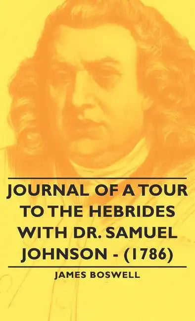 Journal of a Tour to the Hebrides with Dr. Samuel Johnson - (1786) - Hardcover