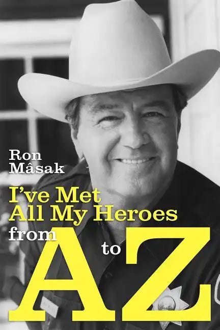 I've Met All My Heroes from A to Z - Paperback