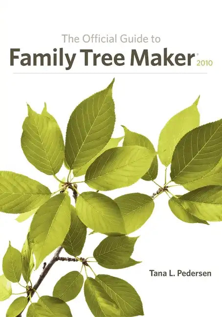 The Official Guide to Family Tree Maker (2010) - Hardcover