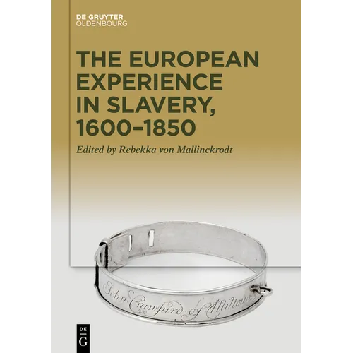 The European Experience in Slavery, 1650-1850 - Hardcover