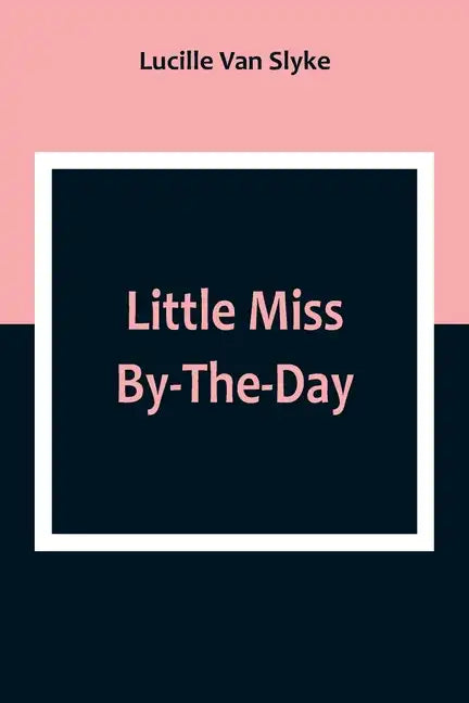 Little Miss By-The-Day - Paperback