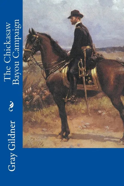 The Chickasaw Bayou Campaign - Paperback