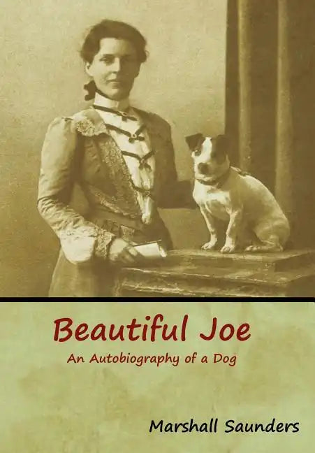 Beautiful Joe: An Autobiography of a Dog - Hardcover