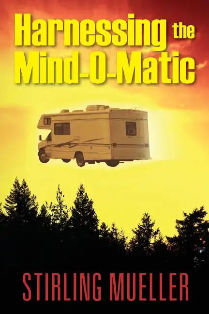 Harnessing the Mind-O-Matic - Paperback