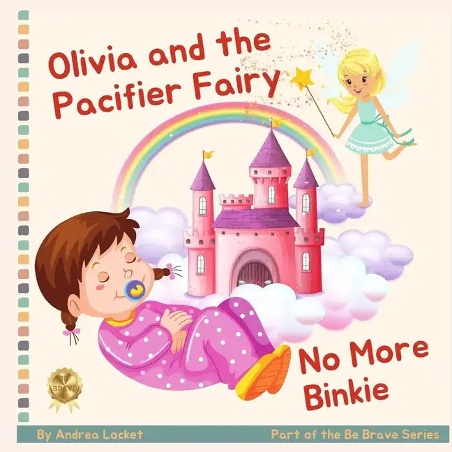 Olivia and Pacifier Fairy - No More Binkies: A Help To Give Up A Pacifier Book - Paperback