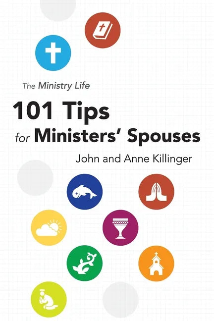 The Ministry Life: 101 Tips for Ministers' Spouses - Paperback