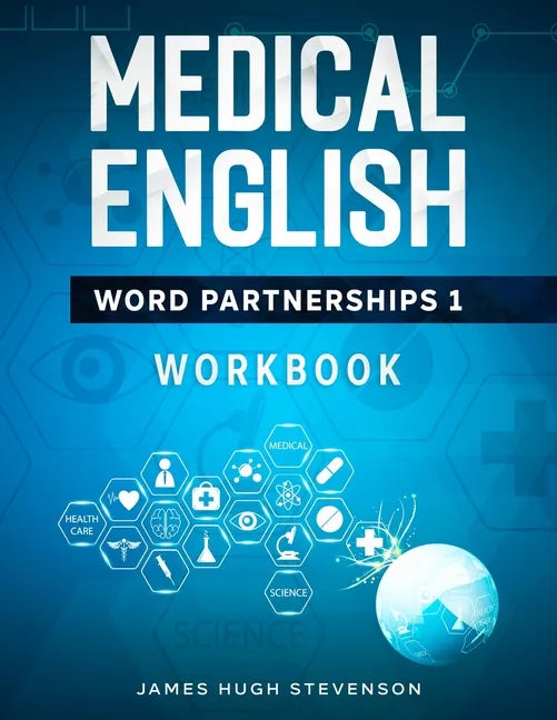 Medical English Word Partnerships 1: Workbook - Paperback
