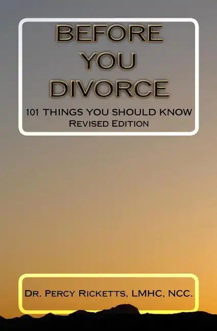 Before You Divorce: 101 Things You Should Know - Paperback