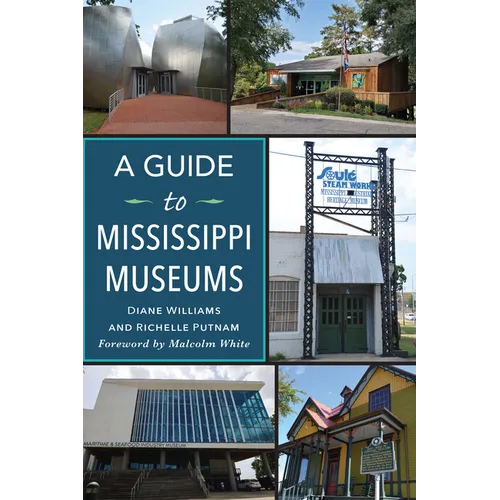 A Guide to Mississippi Museums - Paperback