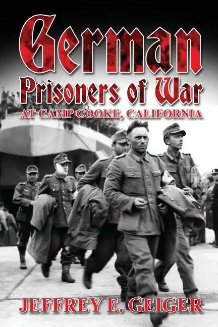German Prisoners of War at Camp Cooke, California - Paperback