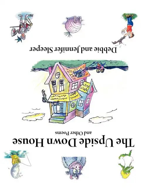 The Upside Down House and Other Poems - Paperback