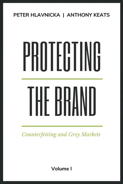 Protecting the Brand: Counterfeiting and Grey Markets - Hardcover