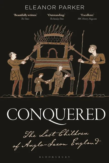 Conquered: The Last Children of Anglo-Saxon England - Hardcover