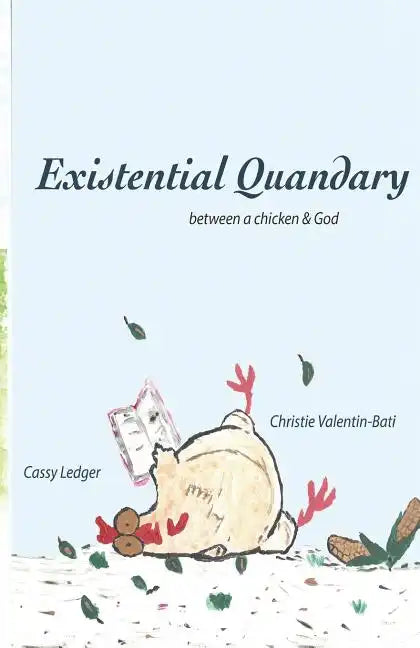 Existential Quandary: Between a Chicken and God - Paperback