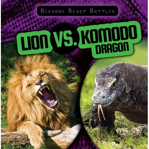 Lion vs. Komodo Dragon - Library Binding