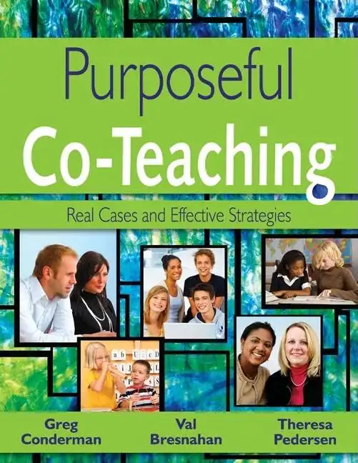 Purposeful Co-Teaching: Real Cases and Effective Strategies - Paperback