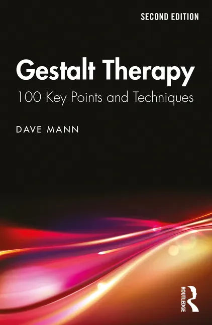 Gestalt Therapy: 100 Key Points and Techniques - Paperback