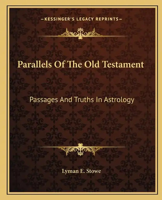 Parallels of the Old Testament: Passages and Truths in Astrology - Paperback
