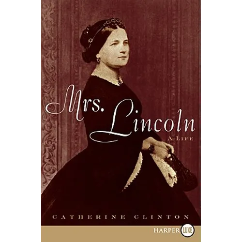 Mrs. Lincoln: A Life - Paperback