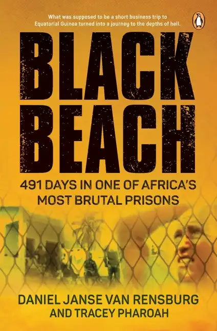 Black Beach: 491 Days in One of Africa's Most Brutal Prisons - Paperback