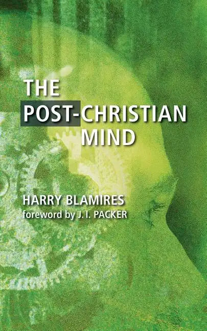 The Post-Christian Mind - Paperback