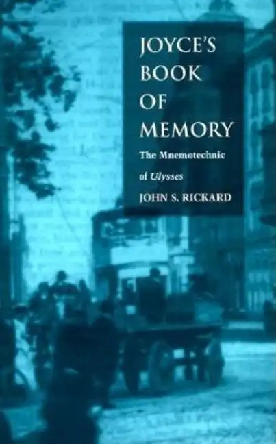 Joyce's Book of Memory: The Mnemotechnic of Ulysses - Paperback