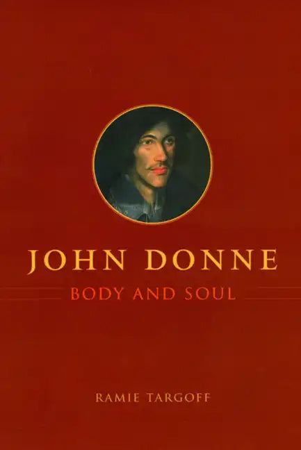 John Donne, Body and Soul - Hardcover
