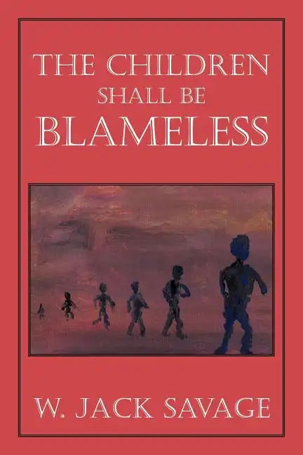 The Children Shall Be Blameless - Paperback