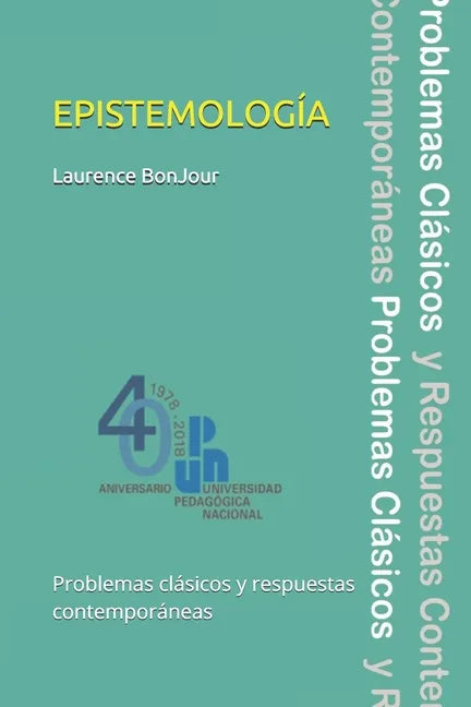 Epistemología, problemas clásicos y respuestas contemporáneas - Paperback