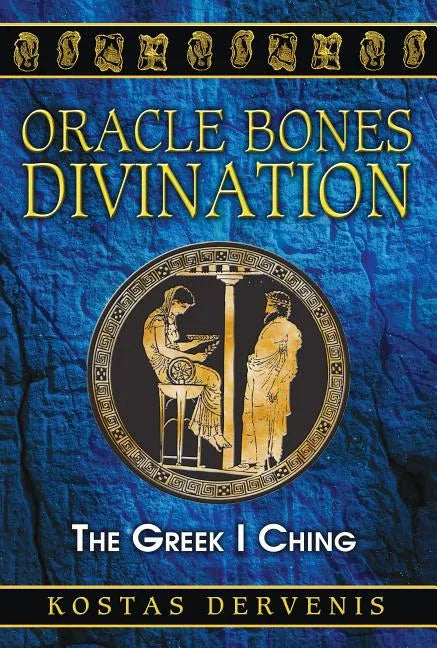Oracle Bones Divination: The Greek I Ching - Paperback