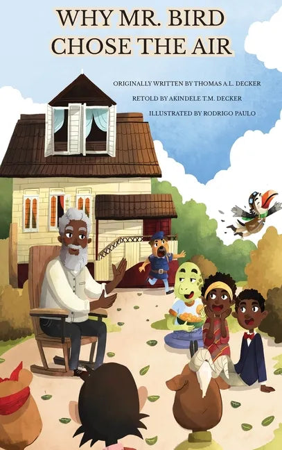 Why Mr. Bird Chose the Air: Sierra Leone Folktales - Hardcover