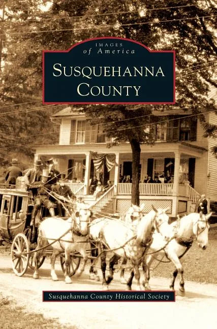 Susquehanna County - Hardcover