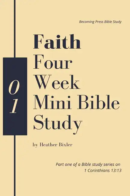 Faith - Four Week Mini Bible Study - Paperback