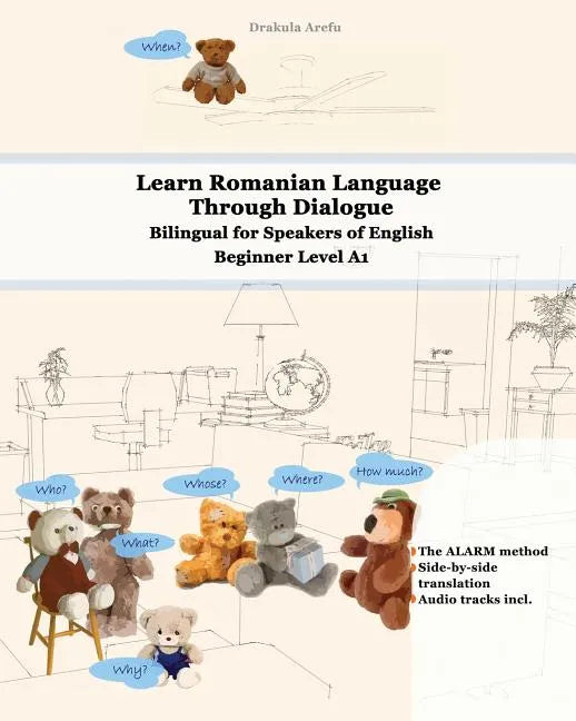 Learn Romanian Language Through Dialogue: Bilingual for Speakers of English Beginner Level A1 Audio tracks inclusive - Paperback
