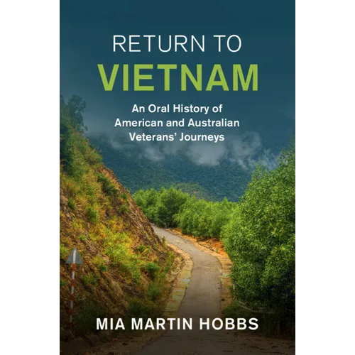 Return to Vietnam: An Oral History of American and Australian Veterans' Journeys - Paperback