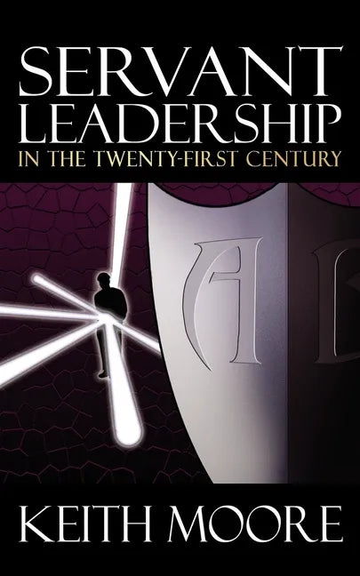 Servant Leadership in the Twenty-First Century - Paperback