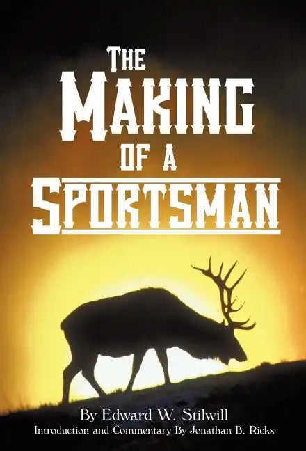 The Making of A Sportsman - Hardcover