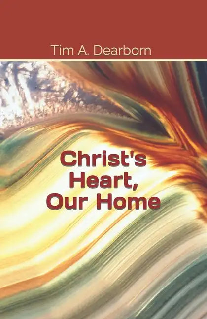 Christ's Heart, Our Home - Paperback