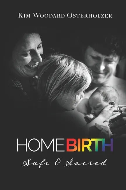 Homebirth: Safe & Sacred - Paperback