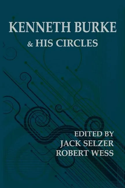 Kenneth Burke and His Circles - Paperback