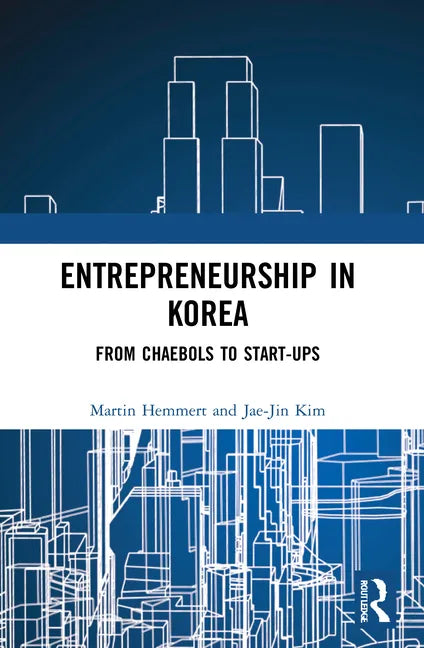 Entrepreneurship in Korea: From Chaebols to Start-ups - Paperback