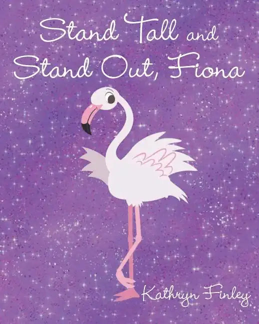 Stand Tall and Stand Out, Fiona - Paperback