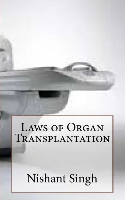 Laws of Organ Transplantation - Paperback