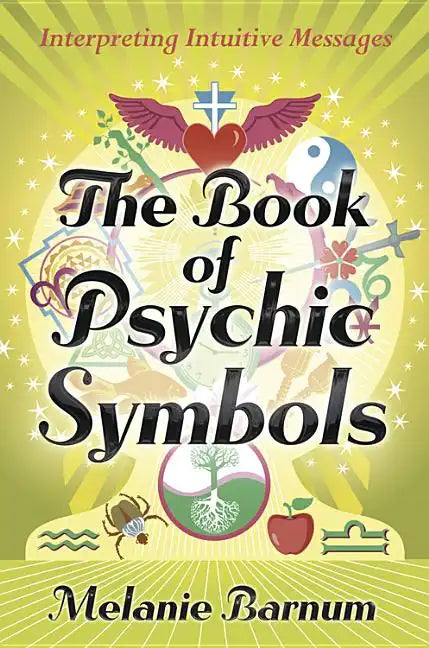 The Book of Psychic Symbols: Interpreting Intuitive Messages - Paperback