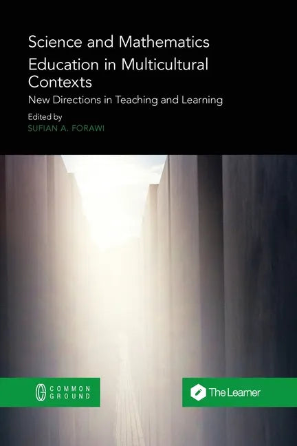 Science and Mathematics Education in Multicultural Contexts: New Directions in Teaching and Learning - Paperback